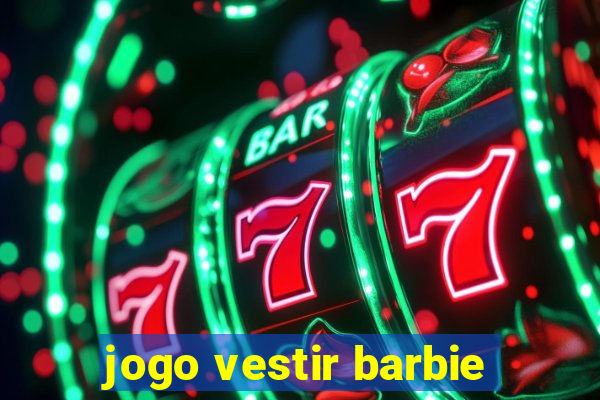 jogo vestir barbie